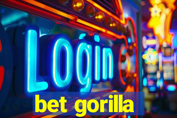 bet gorilla